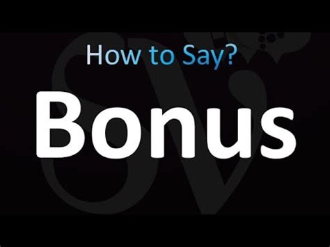 how to pronounce bonus